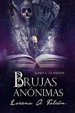 portada Brujas Anónimas - Libro Iii: La Pérdida: 3 (in Spanish)