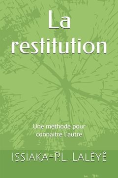 portada La restitution: Une méthode pour connaitre l'autre (en Francés)