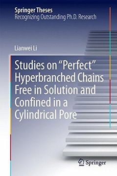 portada Studies on "Perfect" Hyperbranched Chains Free in Solution and Confined in a Cylindrical Pore (Springer Theses) (en Inglés)