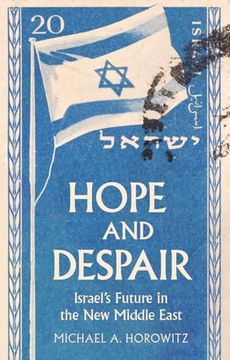portada Hope and Despair: Israel's Future in the New Middle East (en Inglés)
