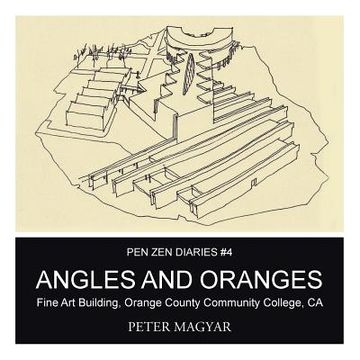 portada Angles and Oranges: Fine Art Building, Orange County Community College, CA (in English)