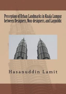 portada perception of urban landmarks in kuala lumpur between designers, non-designers, and laypublic (in English)