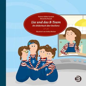 portada Lia und das R-Team: Ein Bilderbuch Über Resilienz für Eltern und Fachkräfte (Kids in Balance) (en Alemán)