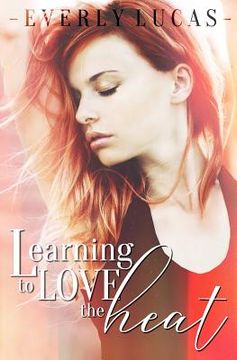 portada Learning to Love the Heat (en Inglés)