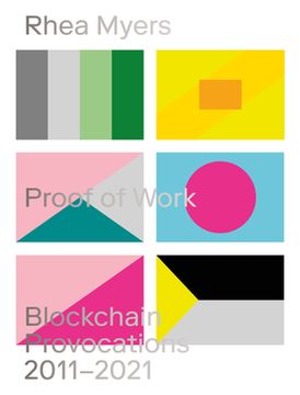 portada Proof of Work: Blockchain Provocations 20112021 (en Inglés)
