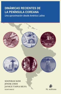 portada Dinámicas recientes de la península coreana: una aproximación desde América Latina. Recopilación del IX Encuentro de Estudios Coreanos en América Latina (EECAL) (in Spanish)