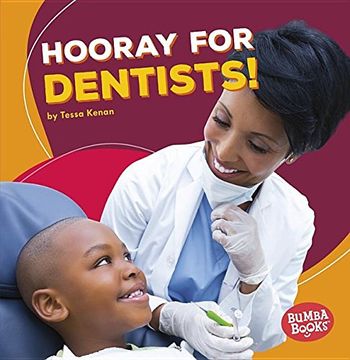 portada Hooray for Dentists! (Bumba Books: Hooray for Community Helpers)