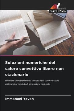 portada Soluzioni numeriche del calore convettivo libero non stazionario (en Italiano)