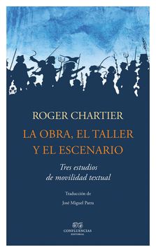 portada La Obra, el Taller y el Escenario (in Spanish)