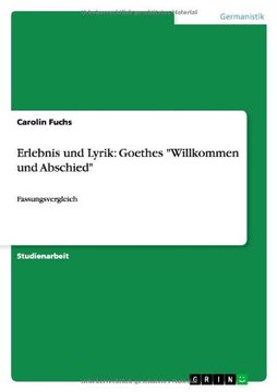 portada Erlebnis und Lyrik: Goethes "Willkommen und Abschied" (German Edition) (en Alemán)