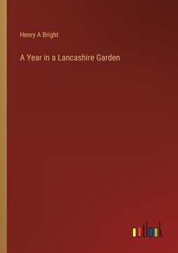 portada A Year in a Lancashire Garden (en Inglés)