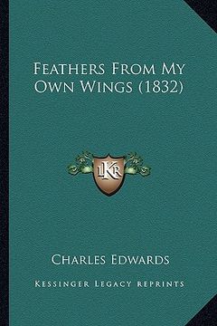 portada feathers from my own wings (1832)