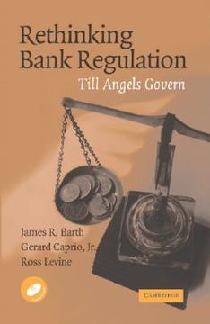 portada rethinking bank regulation: till angels govern.
