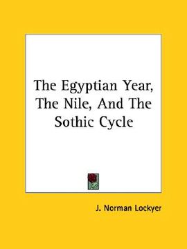 portada the egyptian year, the nile, and the sothic cycle (en Inglés)