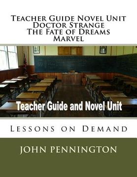 portada Teacher Guide Novel Unit Doctor Strange The Fate of Dreams Marvel: Lessons on Demand (en Inglés)