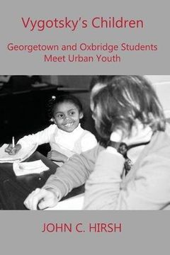 portada VYGOTSKY'S CHILDREN: Georgetown and Oxbridge Students Meet Urban Youth (in English)