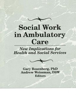 portada Social Work in Ambulatory Care: New Implications for Health and Social Services (en Inglés)
