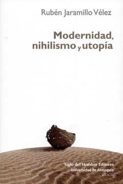portada Modernidad, nihilismo y utopía (in Spanish)