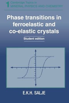 portada Phase Transitions in Ferroelastic and Co-Elastic Crystals Paperback (Cambridge Topics in Mineral Physics and Chemistry) 