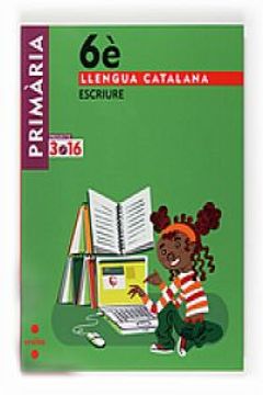 portada Llengua catalana, Escriure. 6 Primària. Projecte 3.16 (en Catalá)