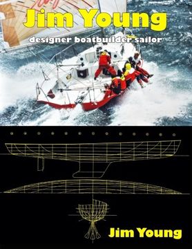 portada Jim Young: Designer, Boatbuilder, Sailor 