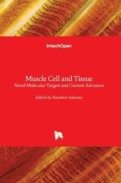 portada Muscle Cell and Tissue: Novel Molecular Targets and Current Advances (en Inglés)