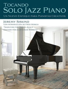 portada Tocando Solo Jazz Piano: Un Nuevo Enfoque Para Pianistas Creativos