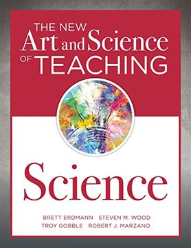 portada The new art and Science of Teaching Science (Your Guide to Creating Learning Opportunities for Student Engagement and Enrichment) (in English)