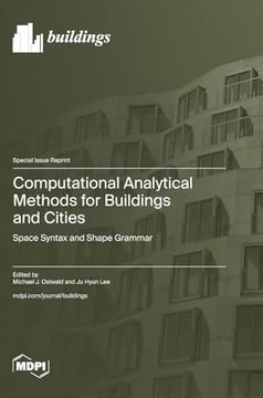 portada Computational Analytical Methods for Buildings and Cities: Space Syntax and Shape Grammar (en Inglés)