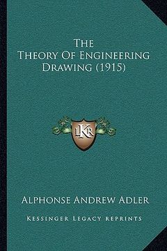 portada the theory of engineering drawing (1915) (in English)