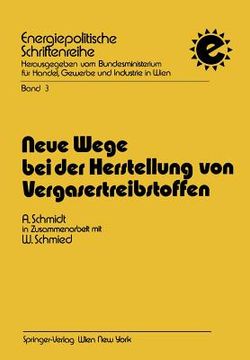 portada Neue Wege Bei Der Herstellung Von Vergasertreibstoffen (en Alemán)