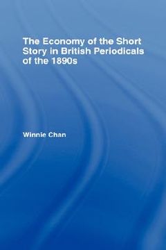 portada the economy of the short story in british periodicals of the 1890s (en Inglés)