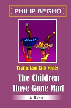 portada The Children Have Gone Mad: Traffic Jam Series (in English)