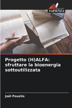 portada Progetto (H)ALFA: sfruttare la bioenergia sottoutilizzata (en Italiano)