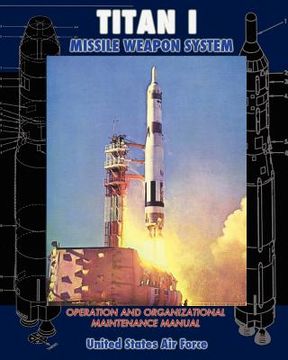 portada titan i missile weapon system operation and organizational maintenance manual (in English)