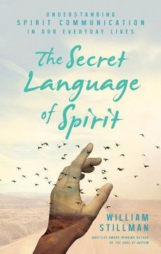 portada The Secret Language of Spirit: Understanding Spirit Communication in Our Everyday Lives