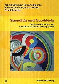 portada Sexualität und Geschlecht: Psychosoziale, Kultur- und Sexualwissenschaftliche Perspektiven. Eine Festschrift für Hertha Richter-Appelt (in German)