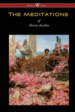 portada The Meditations of Marcus Aurelius (Wisehouse Classics Edition) (en Inglés)