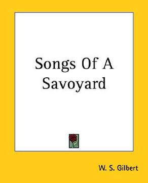 portada songs of a savoyard (en Inglés)