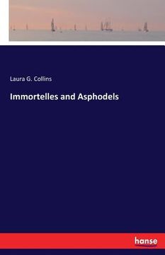 portada Immortelles and Asphodels (en Inglés)