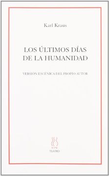 portada Los Últimos Días de la Humanidad (in Spanish)