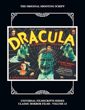 portada Dracula: The Original 1931 Shooting Script, Vol. 13: (Universal Filmscript Series) (en Inglés)