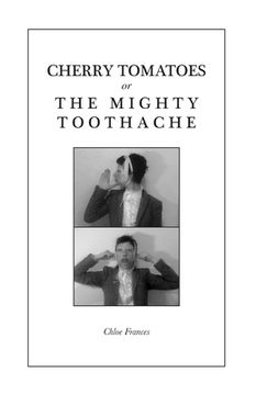 portada Cherry Tomatoes or The Mighty Toothache (en Inglés)