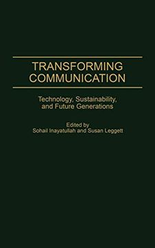 portada Transforming Communication: Technology, Sustainability, and Future Generations (Praeger Studies on the 21St Century) (in English)