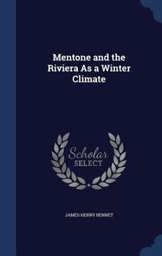 portada Mentone and the Riviera As a Winter Climate (en Inglés)