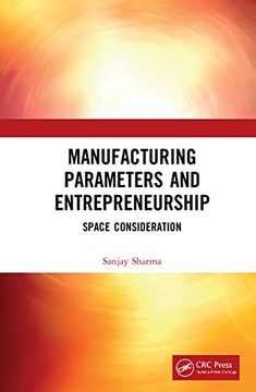 portada Manufacturing Parameters and Entrepreneurship: Space Consideration (in English)