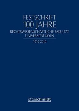 portada Festschrift 100 Jahre Rechtswissenschaftliche Universität Köln (in German)