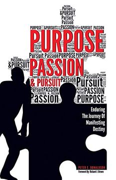 portada Purpose, Passion & Pursuit: Enduring the Journey of Manifesting Destiny (en Inglés)