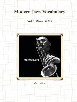 portada Modern Jazz Vocabulary Vol.3 Minor II V I (en Inglés)
