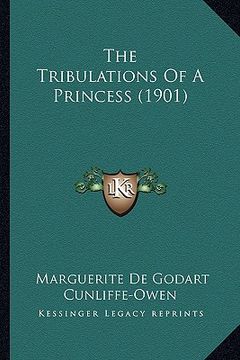 portada the tribulations of a princess (1901) the tribulations of a princess (1901) (en Inglés)